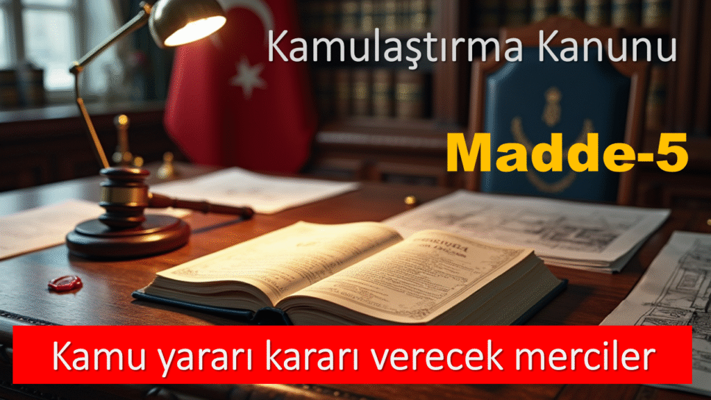 Kamulaştırma Kanunu Madde 5